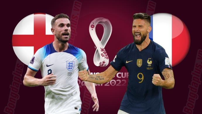 Anh vs Pháp world cup 2022